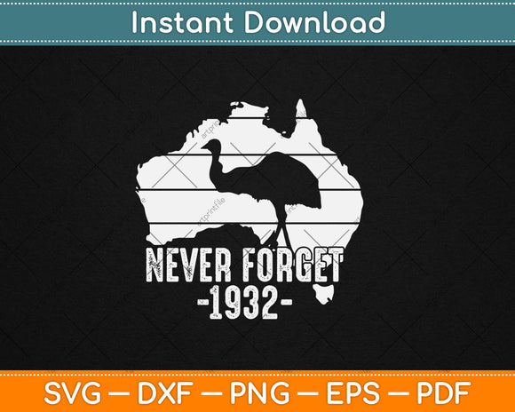 Never Forget 1932 War - Emu Lover Zookeeper Svg Design Digital Cutting File