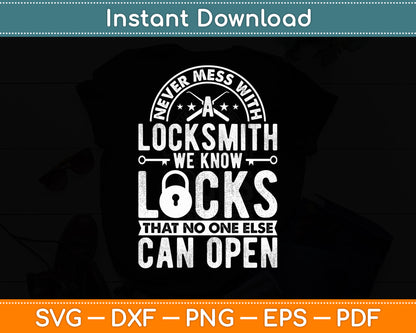 Never Mess With A Locksmith We Know Locks Svg Digital Cutting File