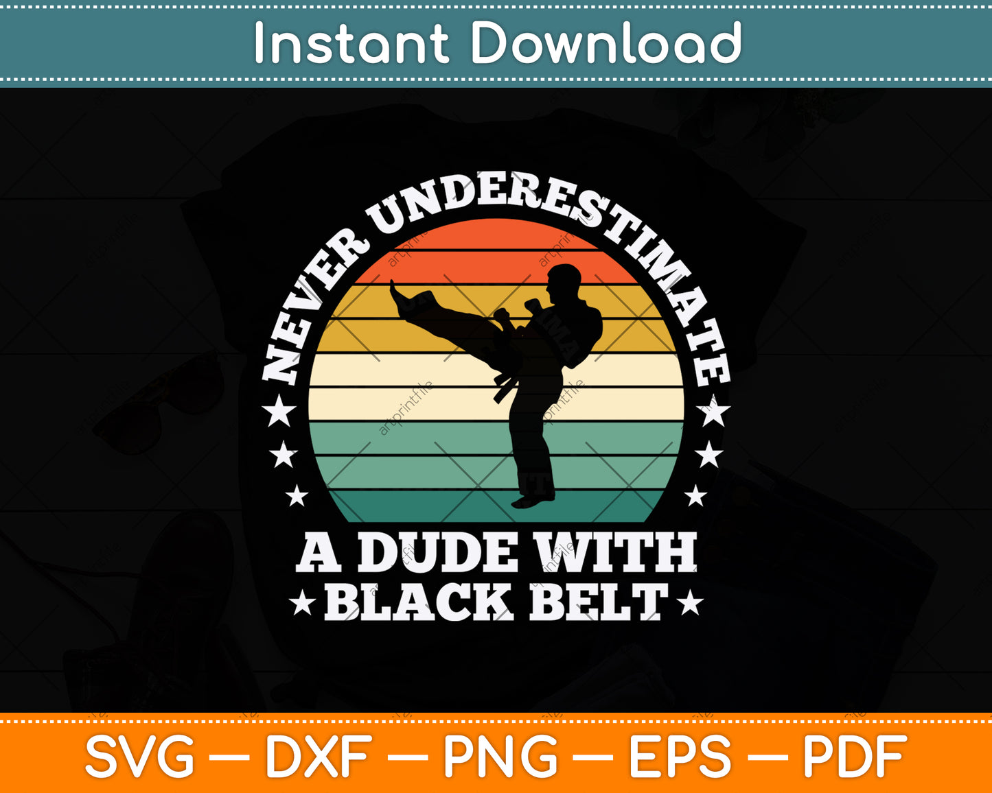 Never Underestimate A Dude With Black Belt Svg Png Dxf Digital Cutting File
