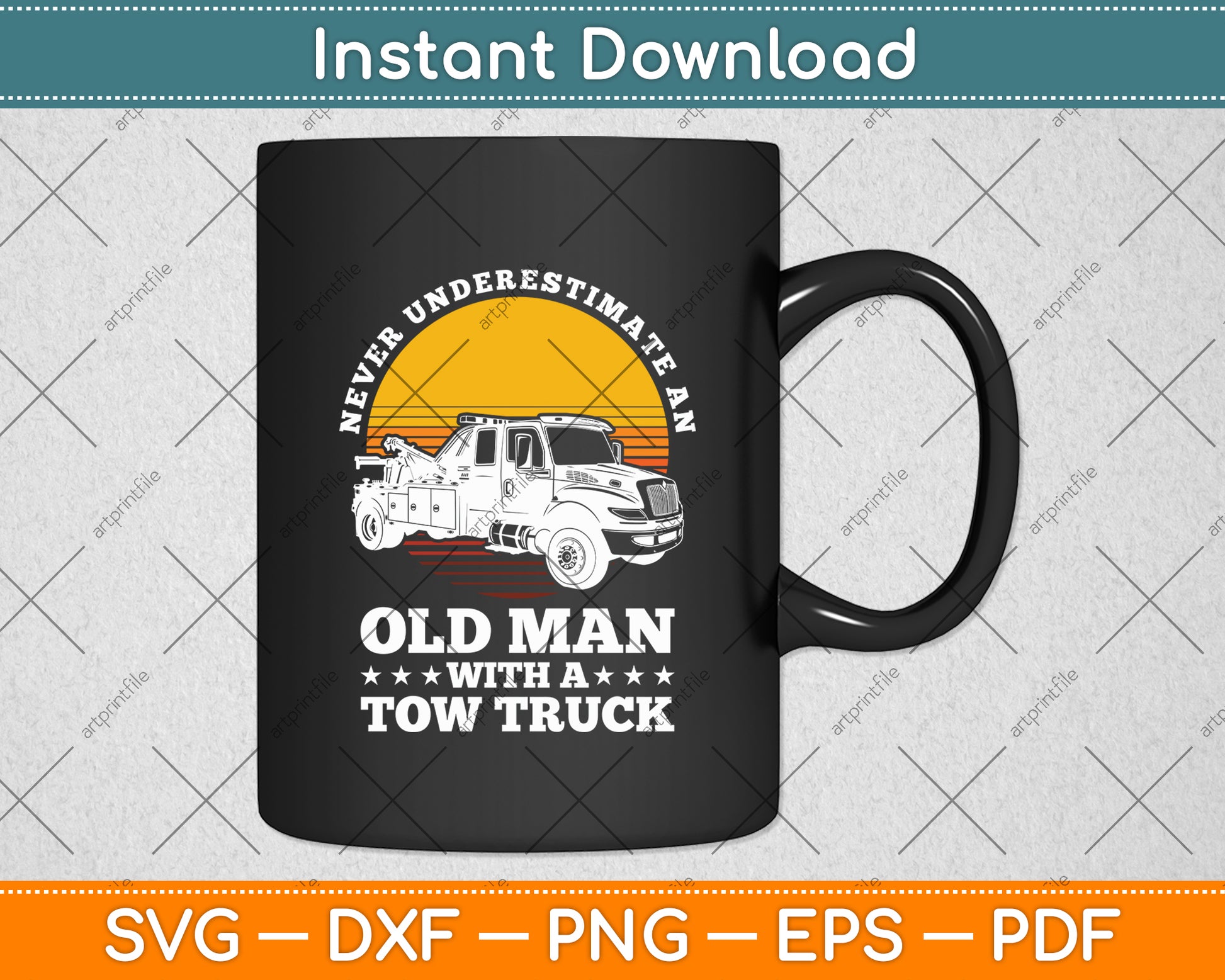 Never Underestimate An Old Man Tow Truck Driver Svg Digital Cutting File