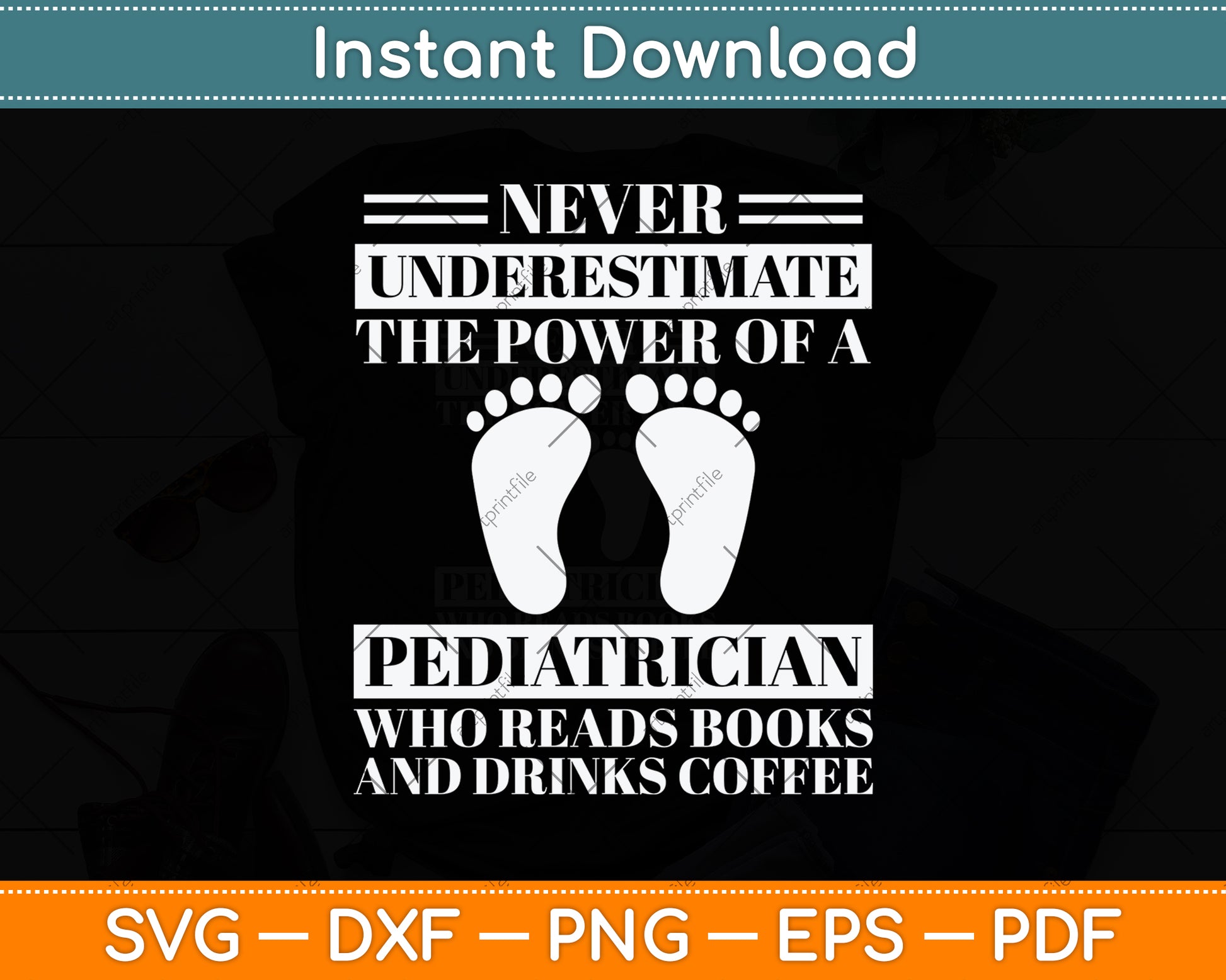 Never Underestimate The Power Of A Pediatrician Svg Design Digital Cutting File