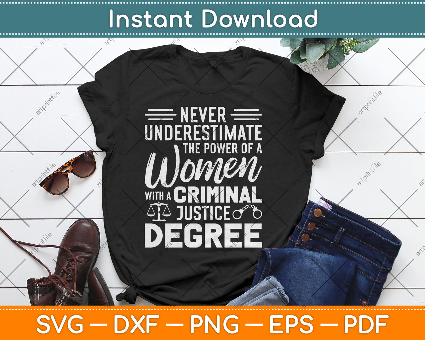 Never Underestimate The Power Of A Women With A Criminal Justice Svg Cutting File