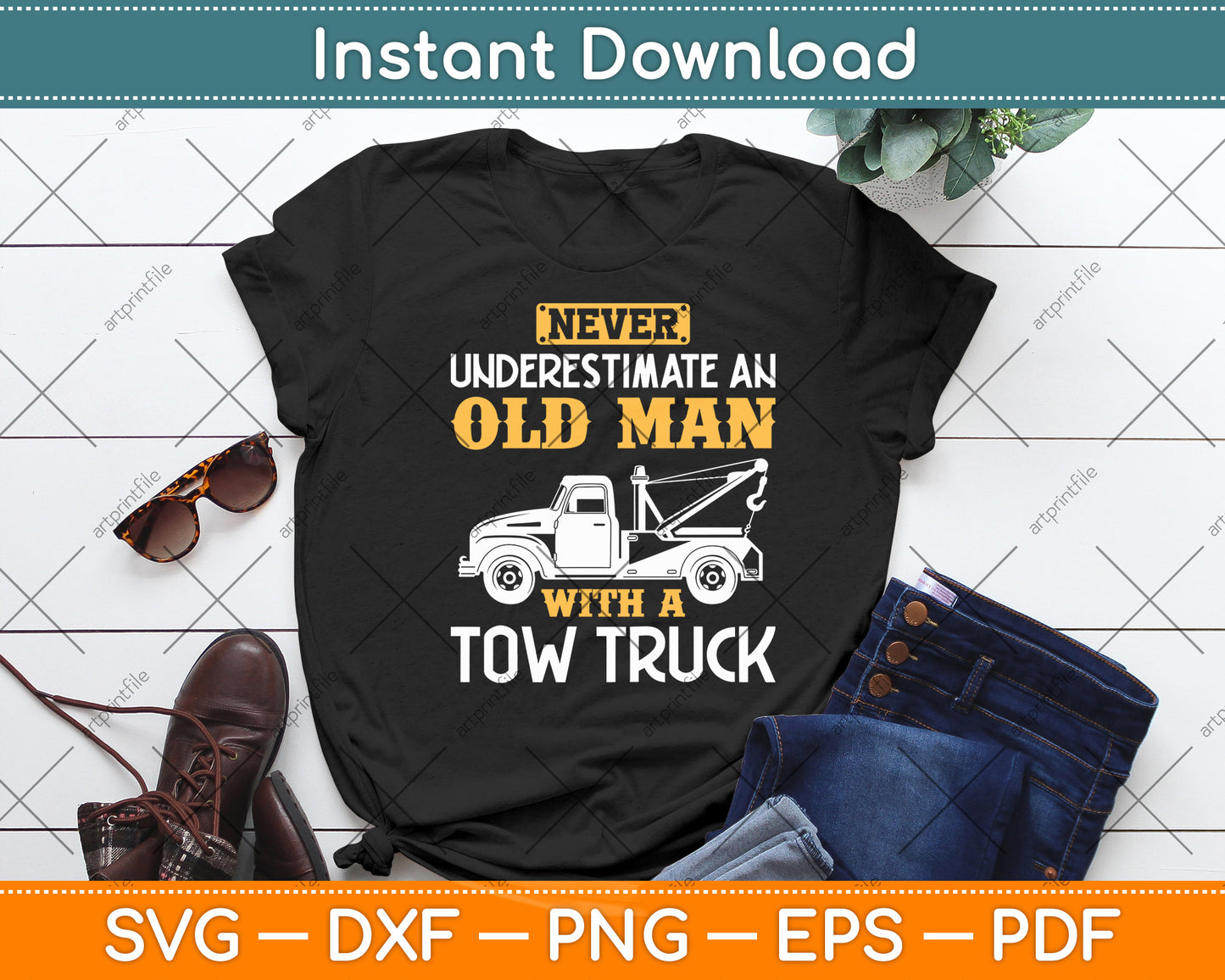 Never Underestimate Tow Truck Driver Breakdown Lorry Svg Digital Cutting File