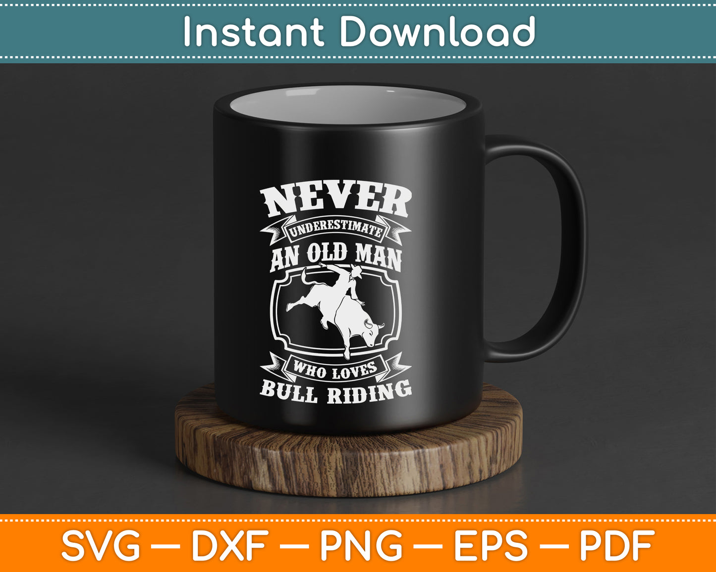 Never Underestimate an Old Man Bull Riding Rodeo Sport SVG Digital Cutting File