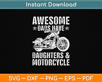 Awesome Dads Have Daughters And Motorcycle SVG Digital Cutting File