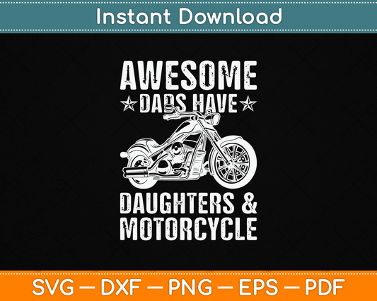 Awesome Dads Have Daughters And Motorcycle SVG Digital Cutting File