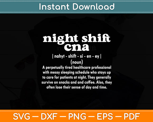 Night Shift CNA Definition Certified Nursing Assistant Svg Digital Cutting File