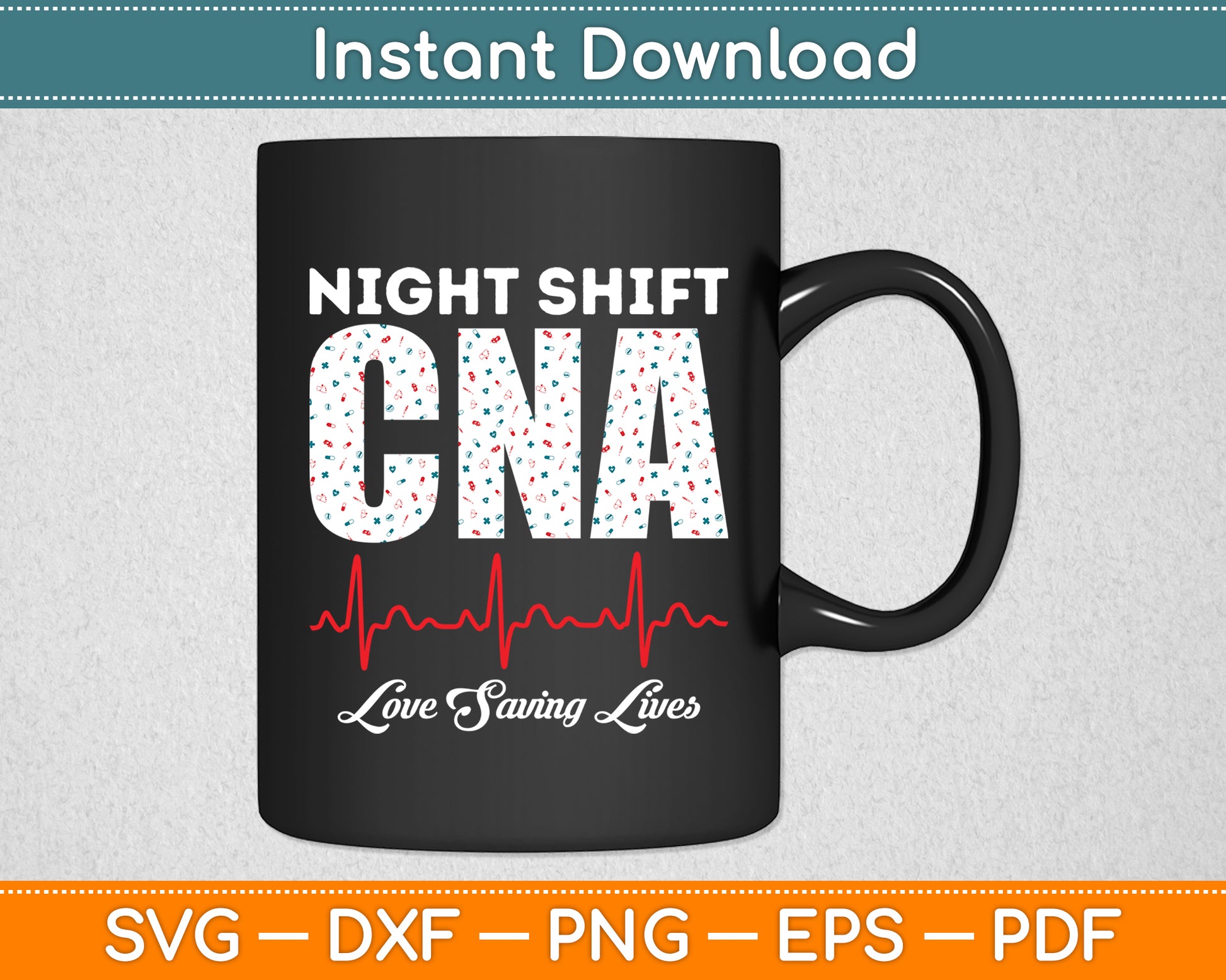 Night Shift CNA Love Saving Lives Heartbeat Funny Svg Digital Cutting File