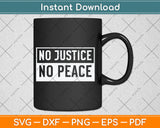 No Justice No Peace Social Justice Prot Svg Digital Cutting File