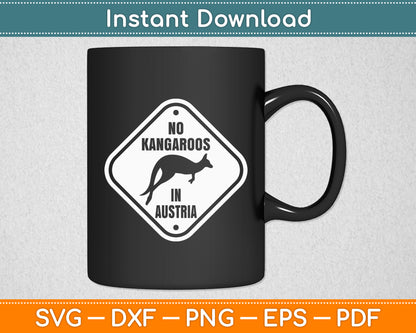 No Kangaroos In Austria Zookeeper Wildlife Animal Lover Svg Png Dxf Digital Cutting File