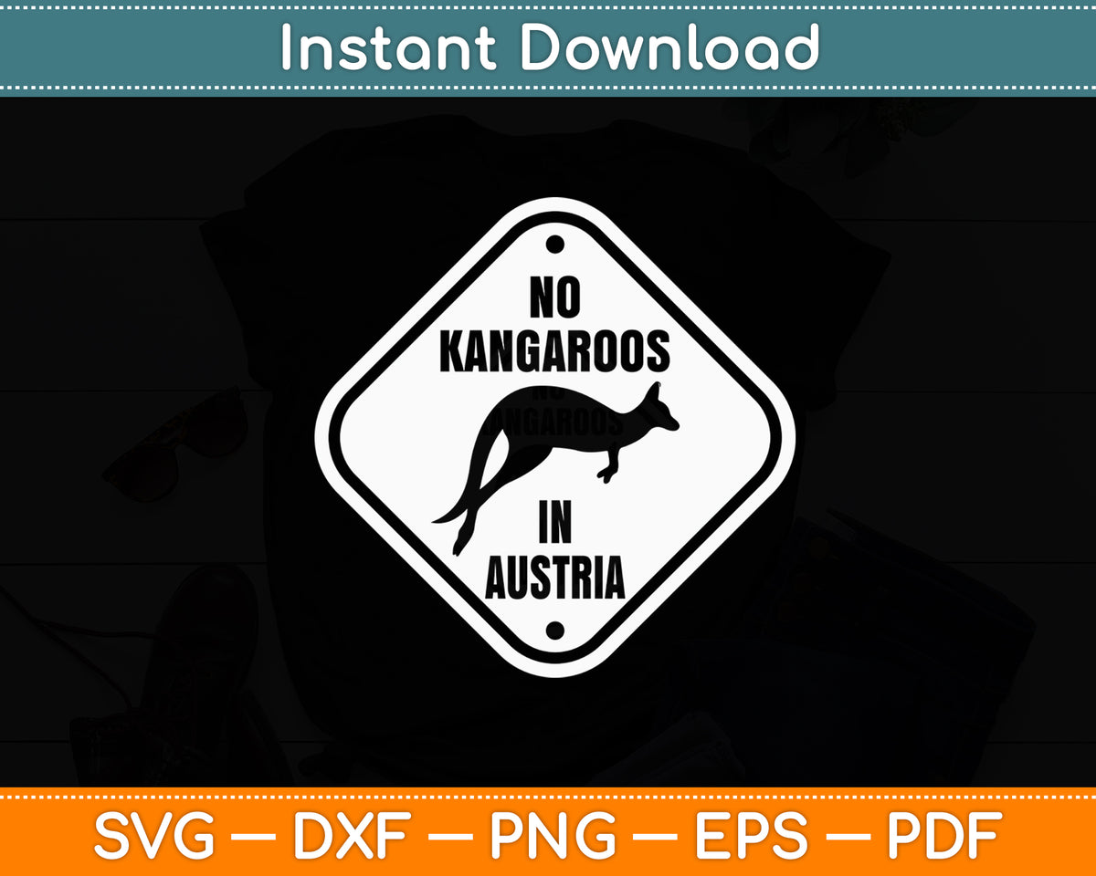 No Kangaroos In Austria Zookeeper Wildlife Animal Lover Svg Png Dxf Digital Cutting File
