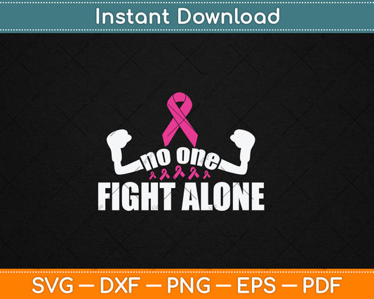 No One Fights Alone Breast Cancer Awareness Svg Digital Cutting File