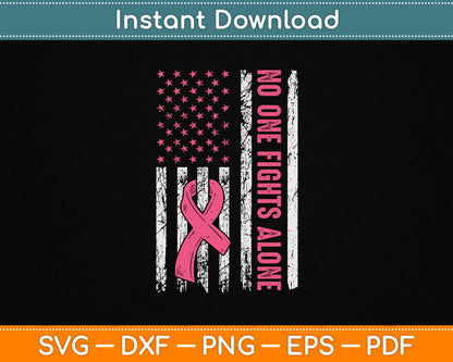 No One Fights Alone Breast Cancer Awareness American Flag SVG Digital File
