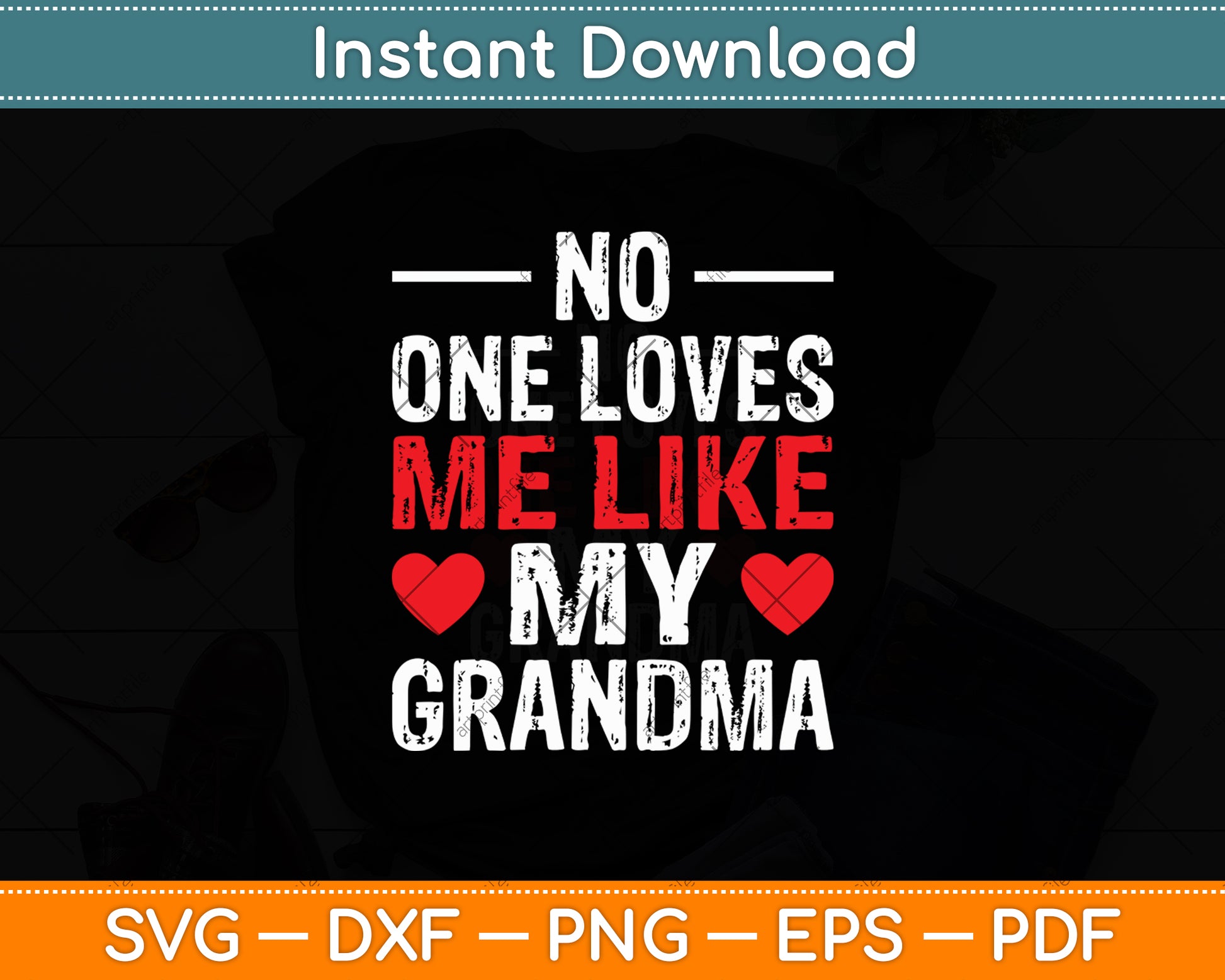 No One Loves Me Like My Grandma Svg Digital Cutting File