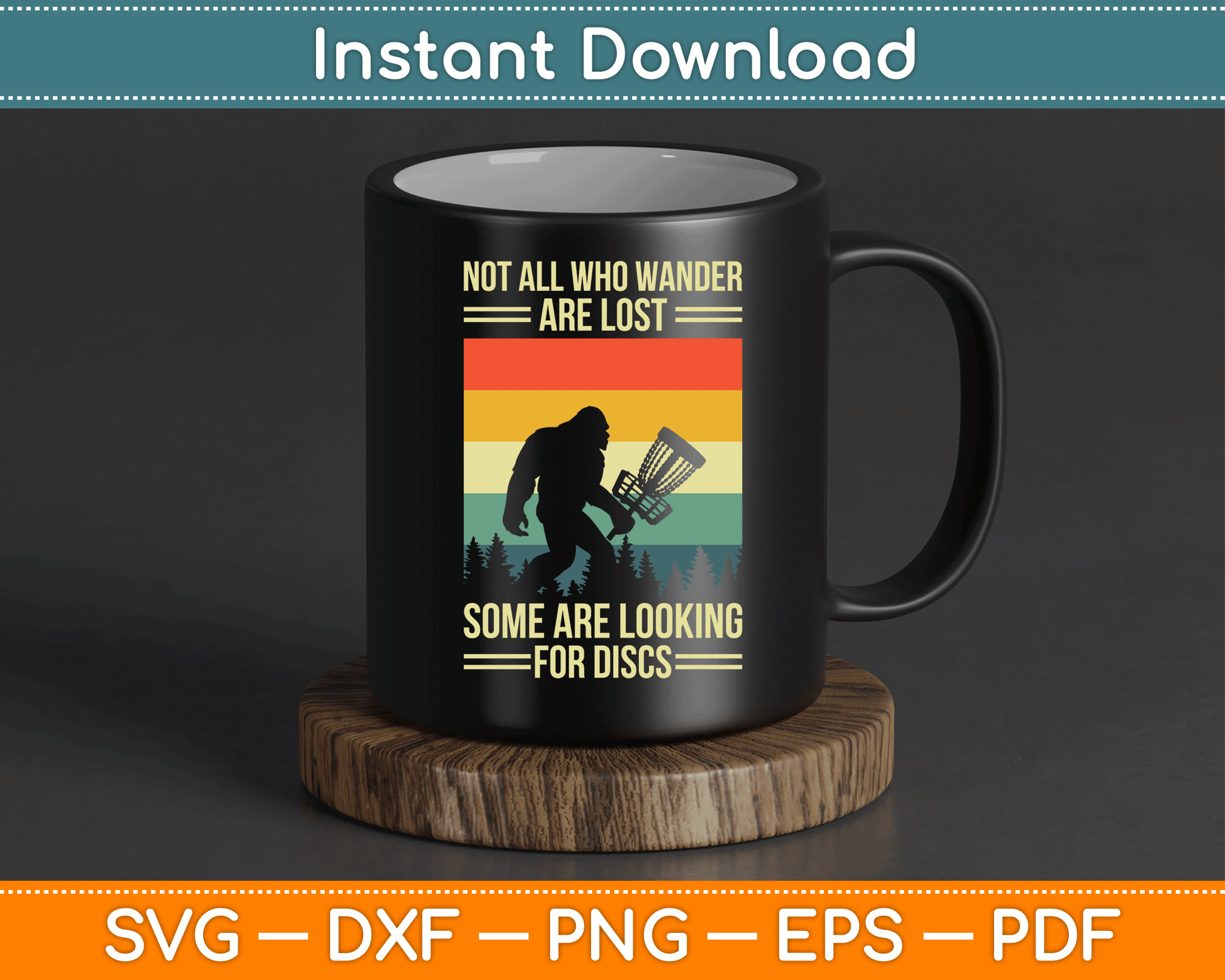 Not All Who Wander Are Lost Some Are Looking For Discs SVG Digital Cutting File