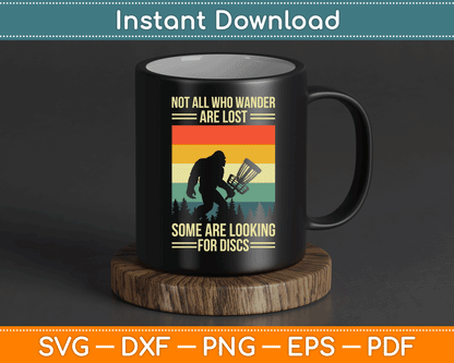 Not All Who Wander Are Lost Some Are Looking For Discs SVG Digital Cutting File