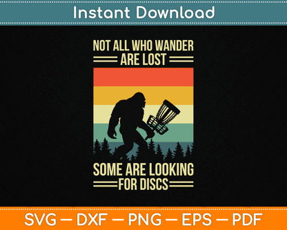 Not All Who Wander Are Lost Some Are Looking For Discs SVG Digital Cutting File