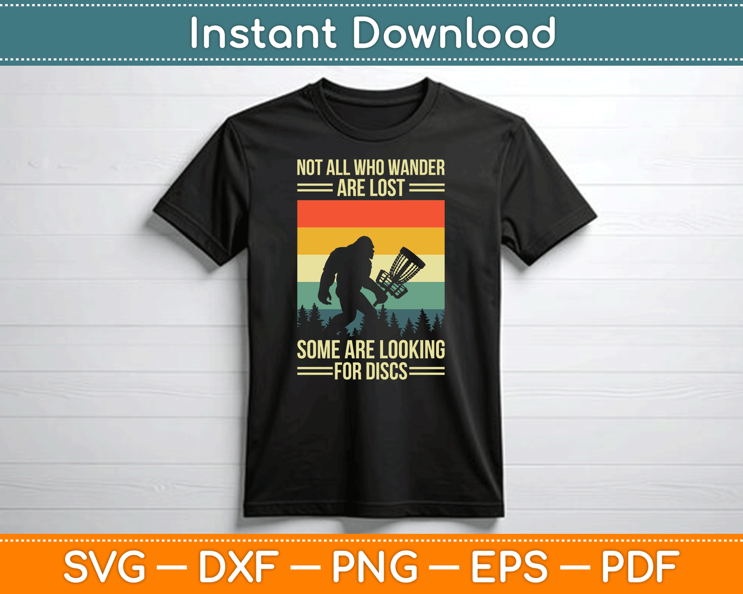 Not All Who Wander Are Lost Some Are Looking For Discs SVG Digital Cutting File