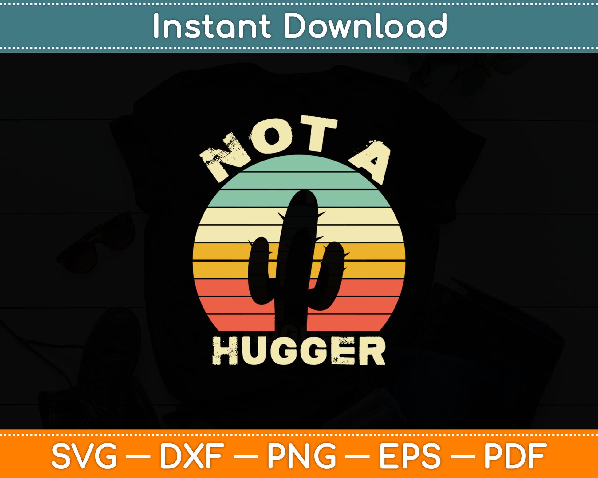 Not A Hugger Funny Cactus Sarcastic Svg Digital Cutting File