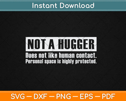 Not A Hugger Gift Funny I'm Not A Hugger Definition Svg Digital Cutting File