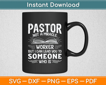 Not A Miracle Worker But I Can Lead You - Pastor Preacher Svg Digital Cutting File