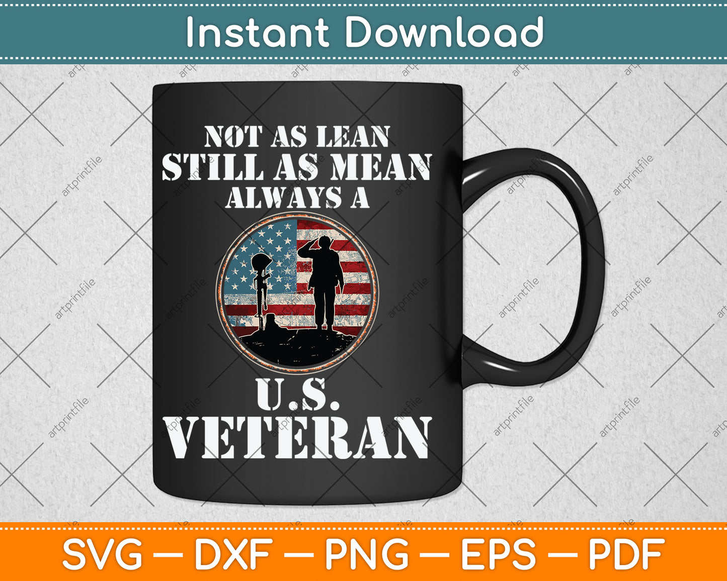 Not As Lean Still As Mean Always A U.S Veteran Svg Digital Cutting File