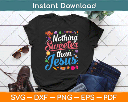 Nothing Sweeter Than Jesus Christian Candy SVG Digital Cutting File