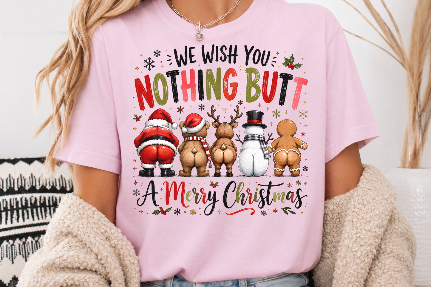 Nothing Butt A Merry Christmas PNG Funny Santa Reindeer Snowman Sublimation