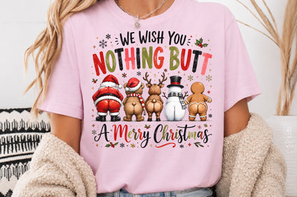 Nothing Butt A Merry Christmas PNG Funny Santa Reindeer Snowman Sublimation