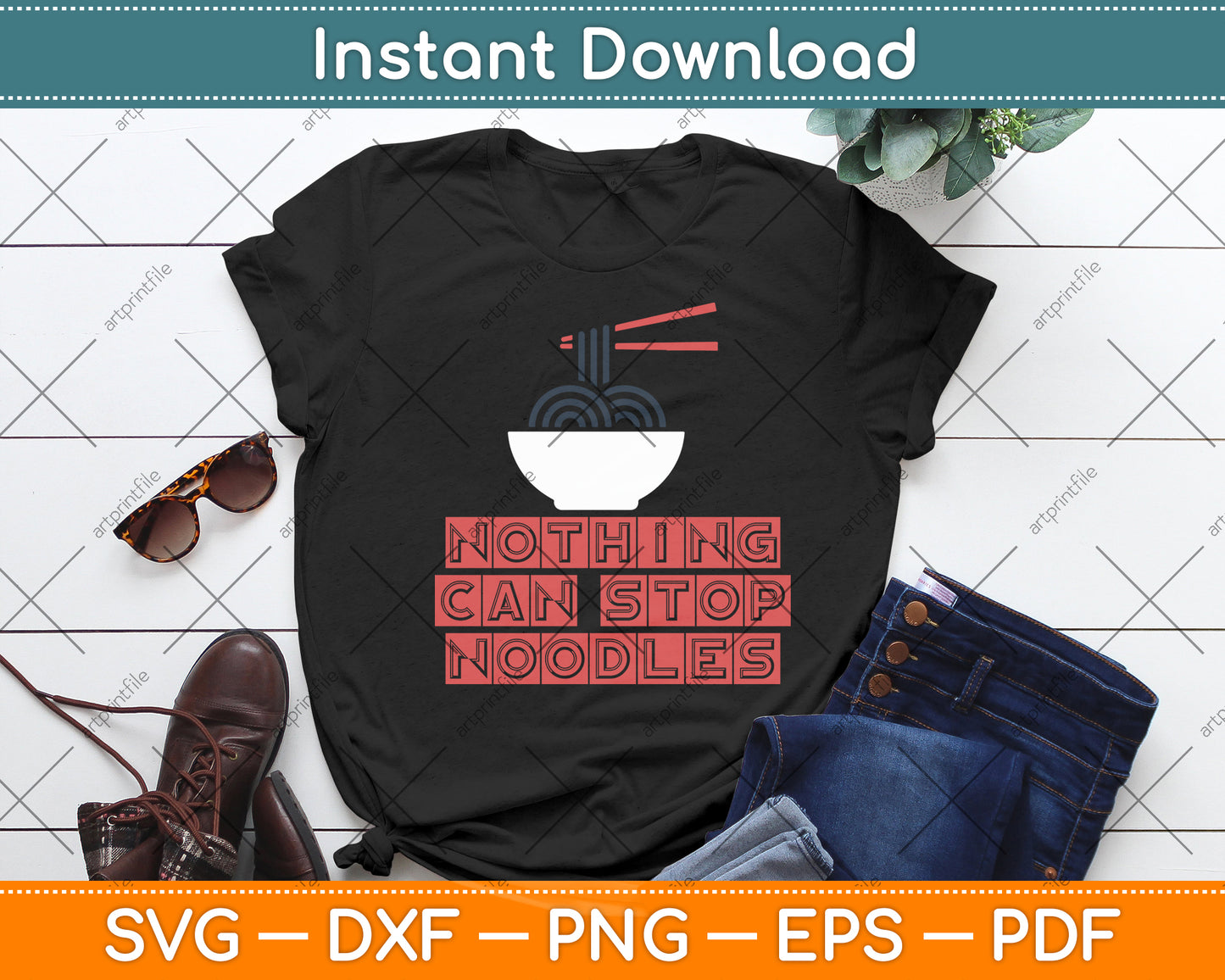 Nothing Can Stop Noodles (Ramen Noodle Bowl) Svg Digital Cutting File