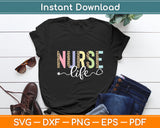 Nurse Life Funny Svg Digital Cutting File