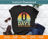 0 Days Without Sarcasm Retro Vintage Svg Digital Cutting File