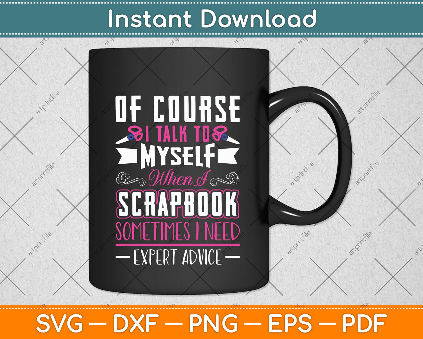 Of Course I Talk To Myself When I Scrapbook Funny Svg Png Dxf Digital Cutting File