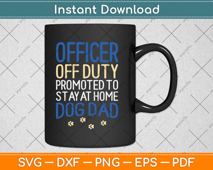 Officer Off Duty Dog Dad Funny Cop Police Retirement Gift Svg Digital Cutting File