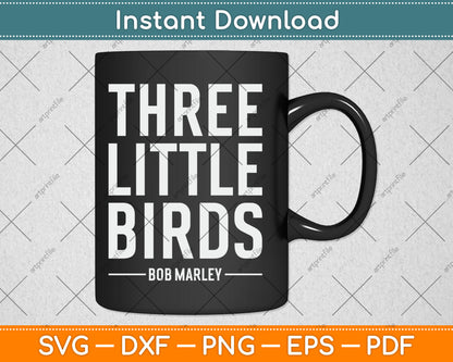 Official Bob Marley Three Little Birds Svg Design Digital Cutting File