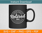 Officially Retired 2024 Not Problem Svg Digital Cutting File