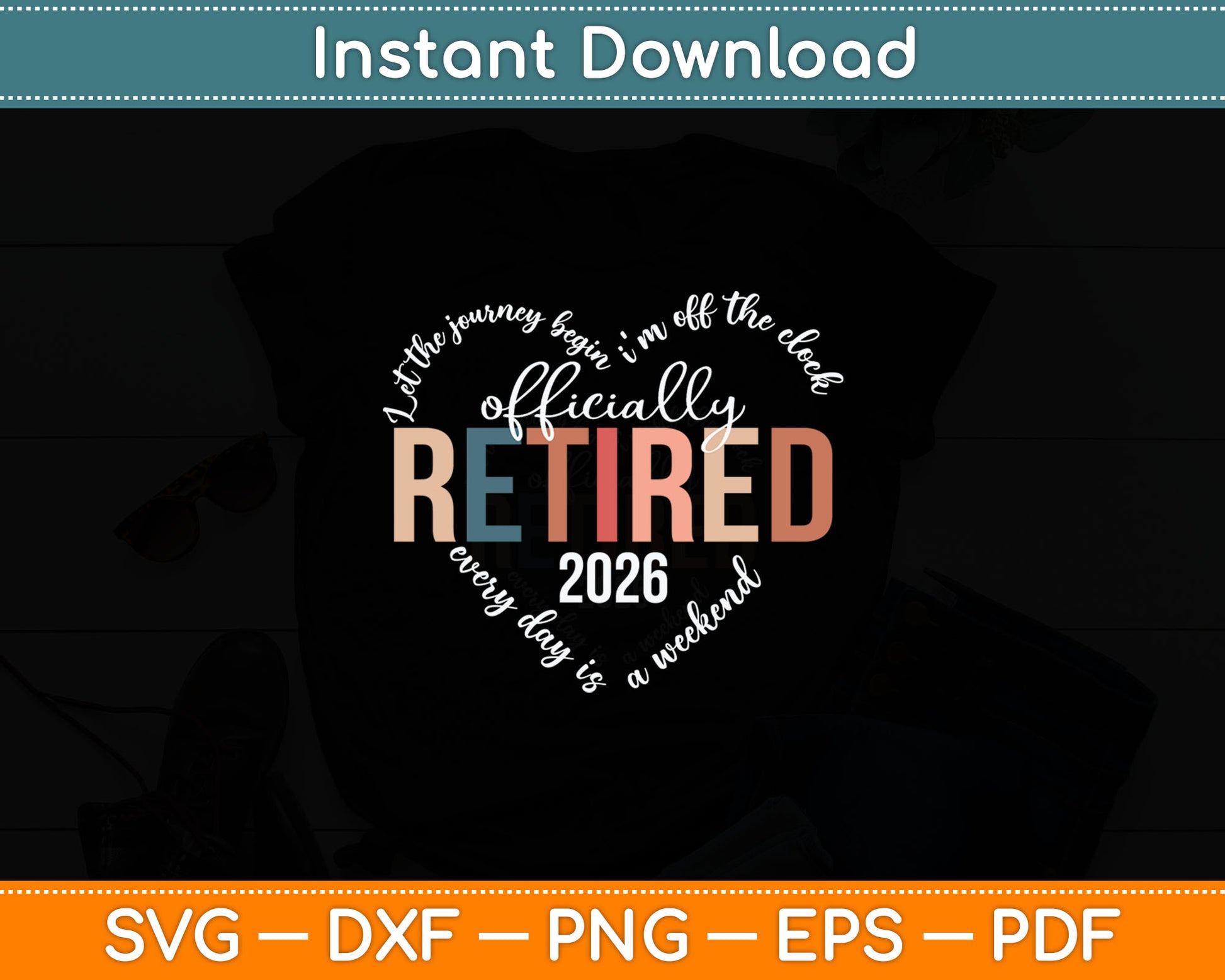 Officially Retired 2026 Heart Fathers Day Svg Digital Cutting File