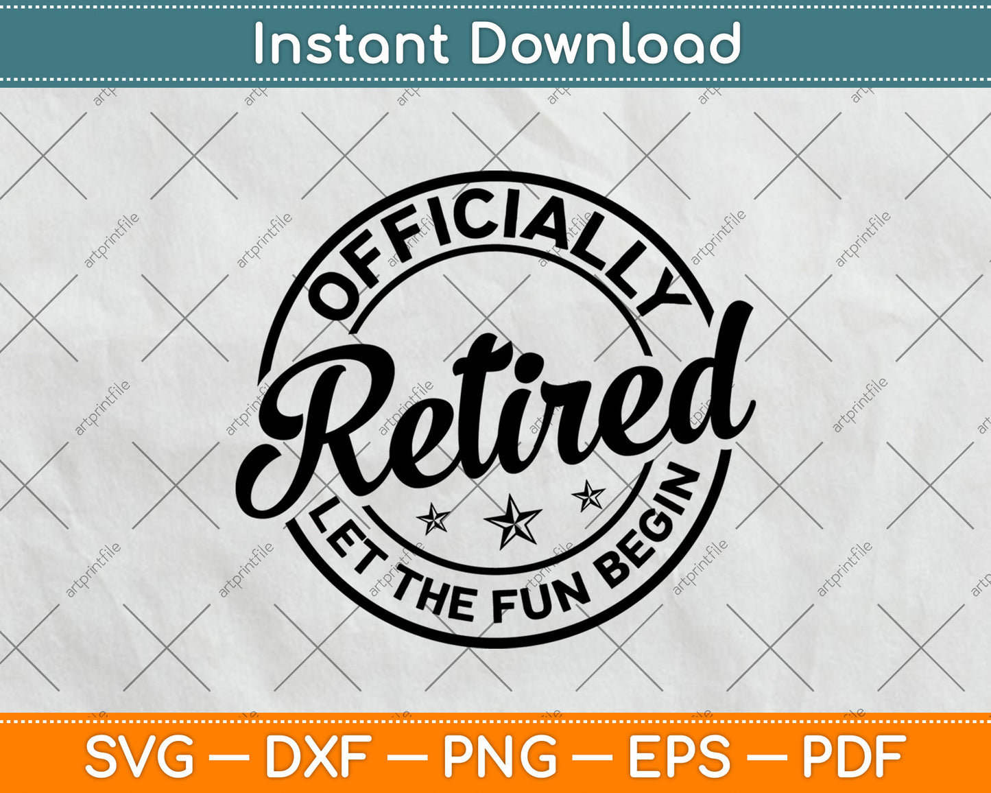 Officially Retired Let The Fun Begin Svg Digital Cutting File