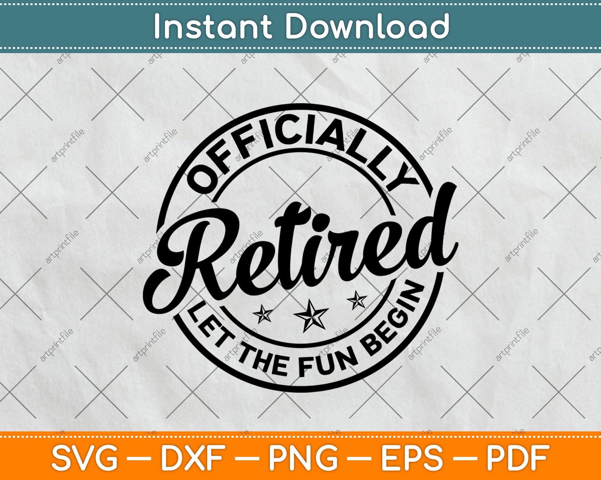 Officially Retired Let The Fun Begin Svg Digital Cutting File