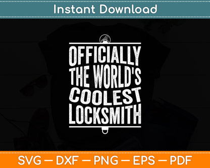 Officially The World's Coolest Locksmith Svg Digital Cutting File