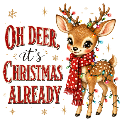 Oh Deer It’s Christmas Already PNG