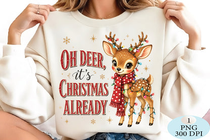 Oh Deer It’s Christmas Already PNG