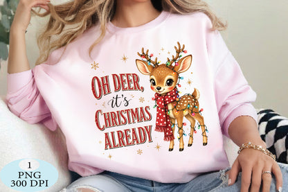 Oh Deer It’s Christmas Already PNG