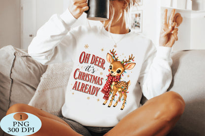 Oh Deer It’s Christmas Already PNG
