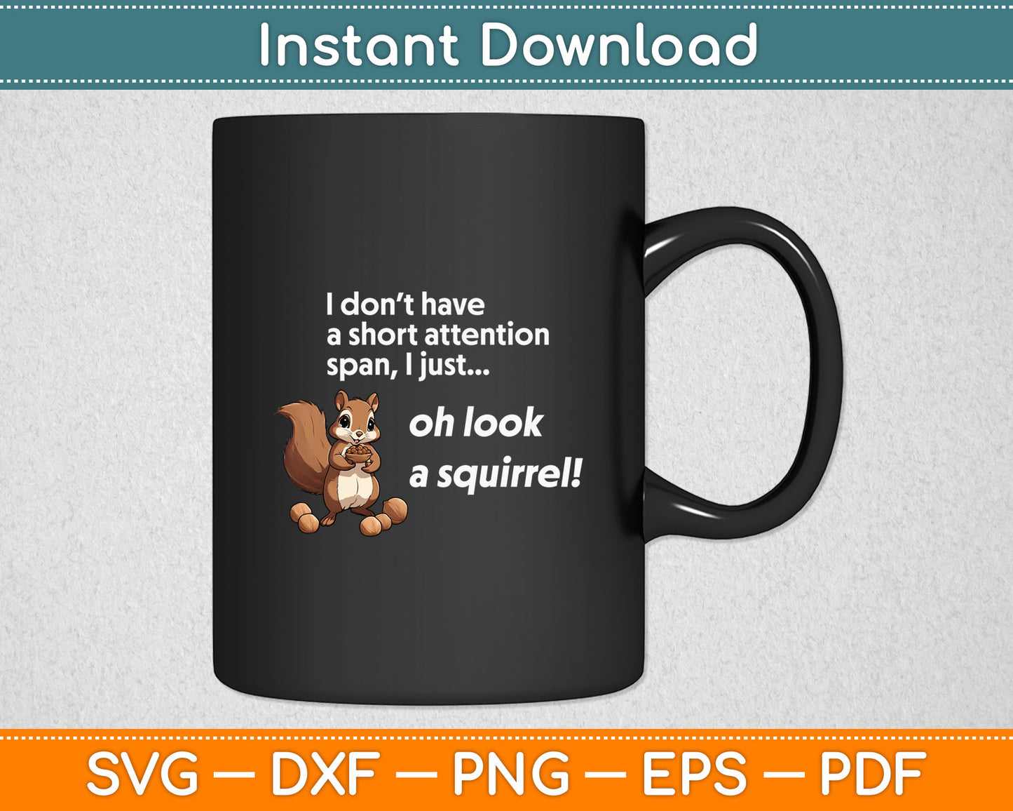 Oh Look A Squirrel Funny ADHD Animal Svg Digital Cutting File