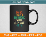 Oh No I Picked The Wrong White Elephant Gifts Rainbow Svg Digital Cutting File