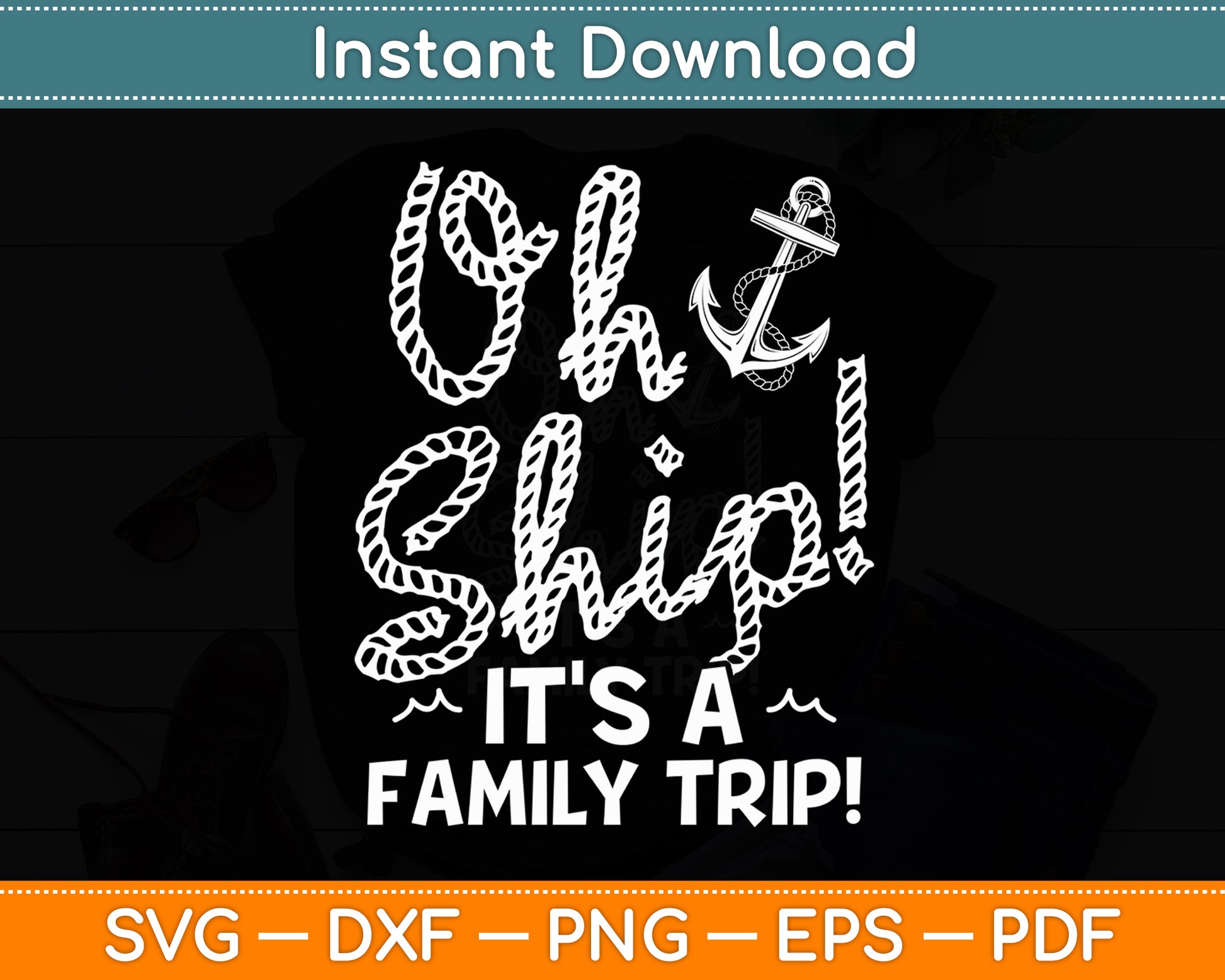 Oh Ship It's a Family Trip - Oh Ship Cruise Svg Digital Cutting File