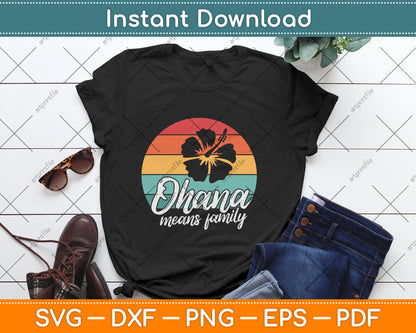 Ohana Means Family Hawaii Tropical Summer Beach Tops Vacation Svg Digital Cutting File