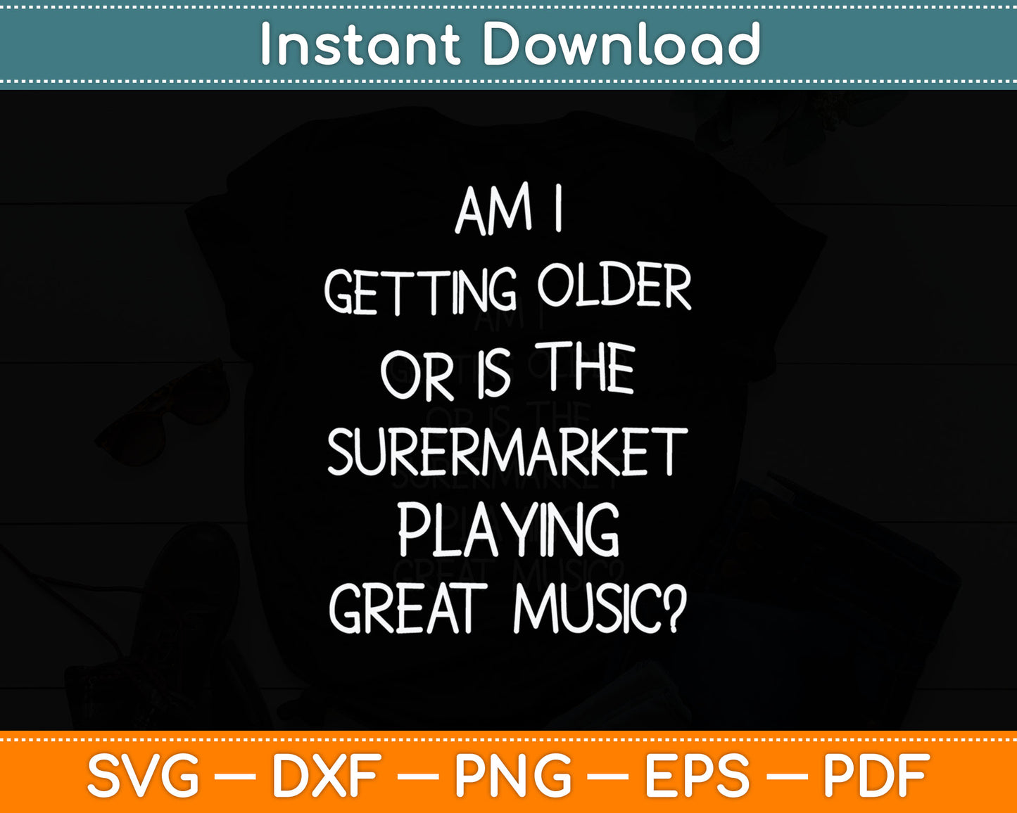 Old People Am I Getting Older Senior Citizens Funny Svg Digital Cutting File