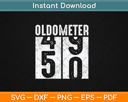 Oldometer 50 Gift Men Women 50th Birthday Svg Digital Cutting File